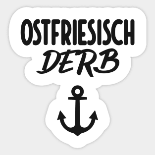 Ostfriesisch Derb Ostfriesland lustige Ostfriesen Sticker